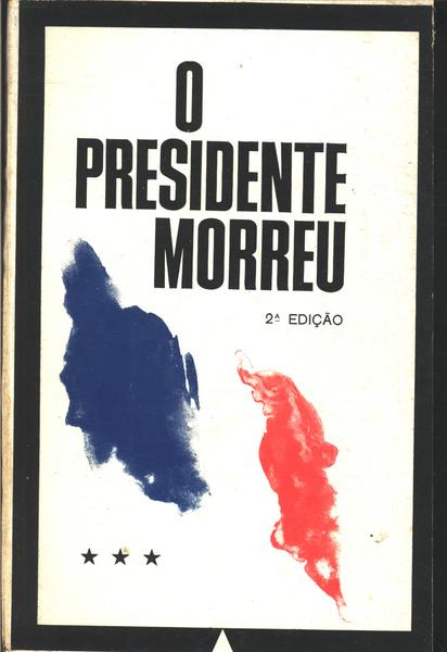 O Presidente Morreu