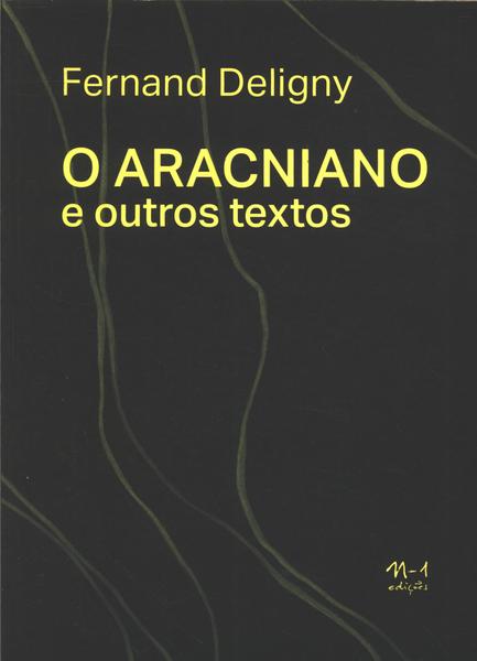 O Aracniano E Outros Textos