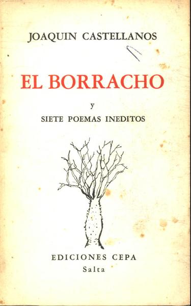 El Borracho Y Siete Poemas Ineditos