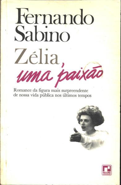 Zélia, Uma Paixão