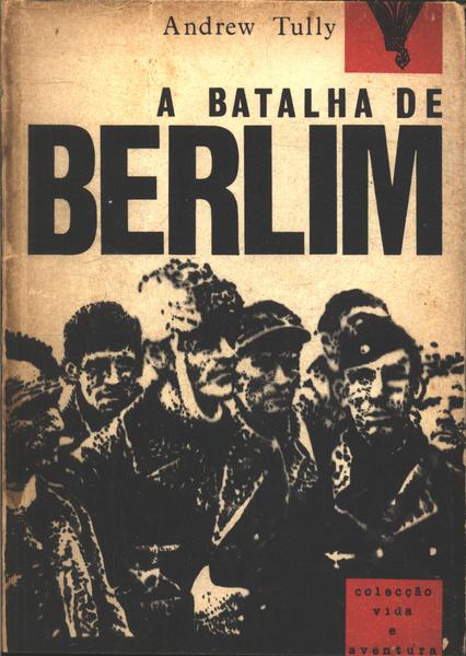 A Batalha De Berlim