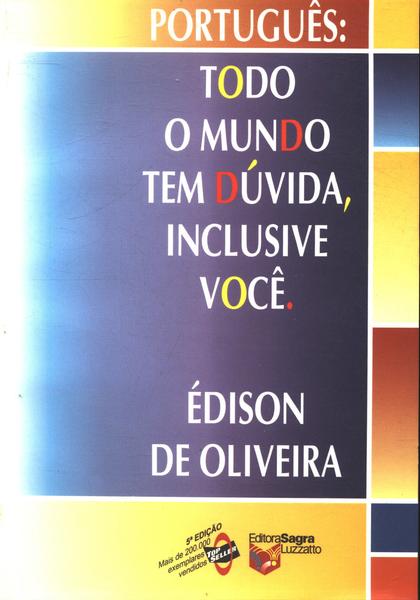 Todo Mundo Tem Dúvida, Inclusive Você