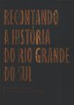 Recontando A História Do Rio Grande Do Sul