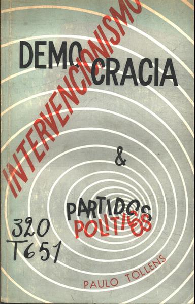 Democracia, Intervencionismo E Partidos Políticos