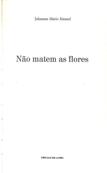 Não Matem As Flores