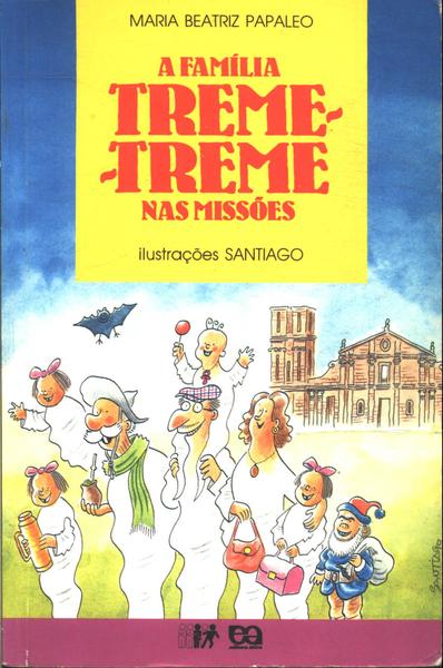 A Família Treme-treme Nas Missões