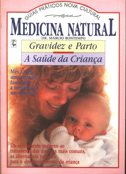 Medicina Natural: Gravidez E Parto; A Saúde Da Criança