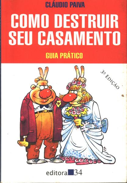 Como Destruir Seu Casamento