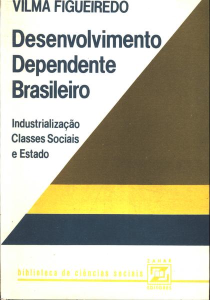 Desenvolvimento Dependente Brasileiro