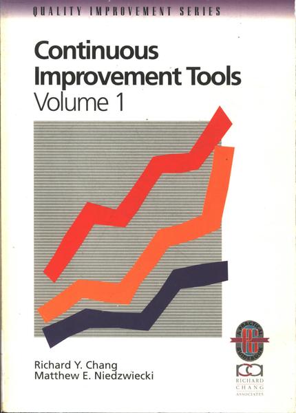 Continuous Improvement Tools Volume 1
