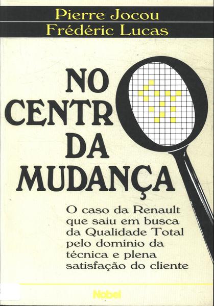 No Centro Da Mudança