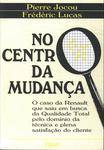 No Centro Da Mudança