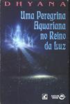 Uma Peregrina Aquariana No Reino Da Luz