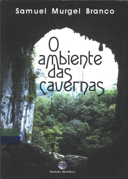 O Ambiente Das Cavernas