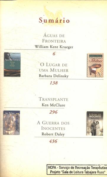 Águas De Fronteira - O Lugar De Uma Mulher - Transplante - A Guerra Dos Inocentes