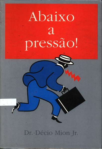 Abaixo A Pressão!