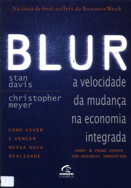 Blur: A Velocidade Da Mudança Na Economia Integrada