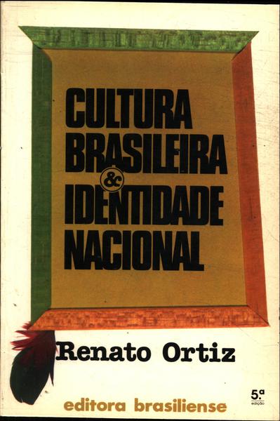 Cultura Brasileira & Identidade Nacional