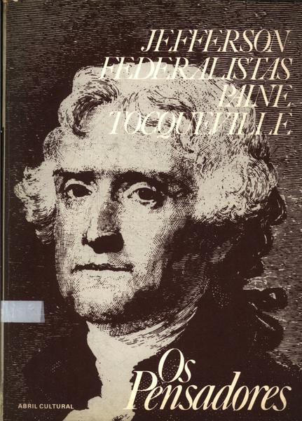 Jefferson/ Federalistas/ Paine/ Tocqueville