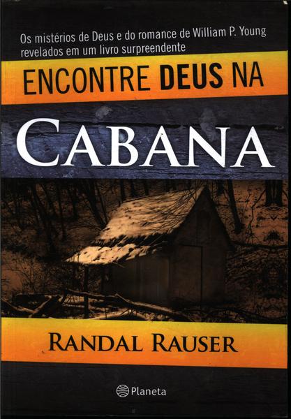 Encontre Deus Na Cabana