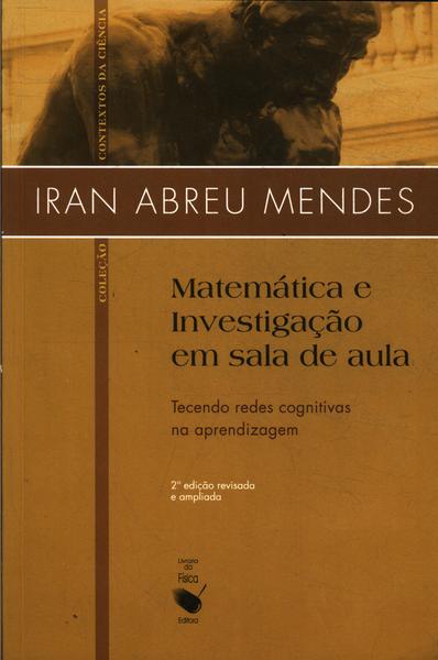  Matematica e Investigacao em Sala de Aula: Tecendo