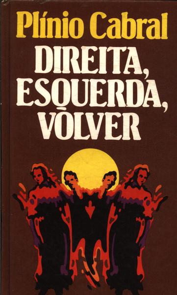 Direita, Esquerda, Volver