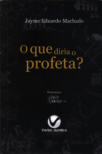 O Que Diria O Profeta