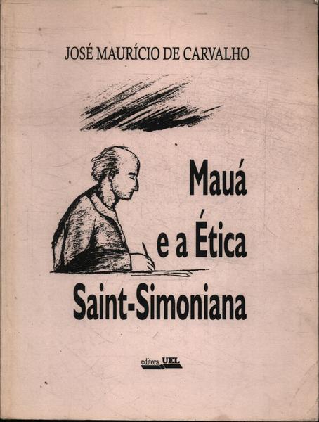 Mauá E A Ética Saint-simoniana