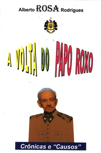 A Volta Do Papo Roxo