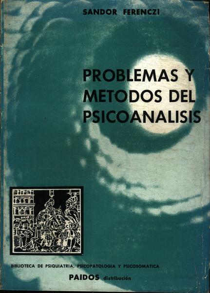 Problemas Y Metodos Del Psicoanalisis