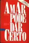 Amar Pode Dar Certo