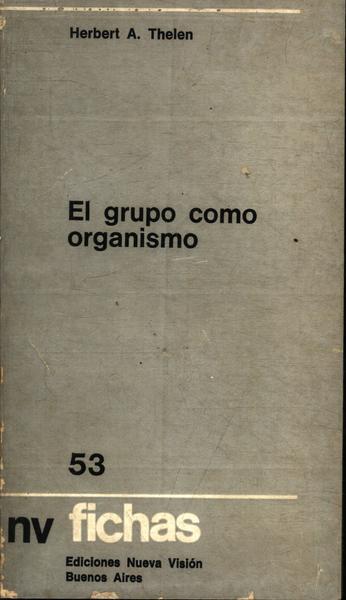 El Grupo Como Organismo