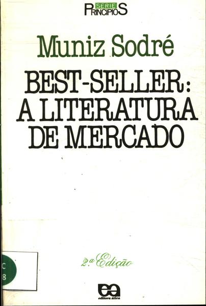 Best-Seller: A Literatura De Mercado