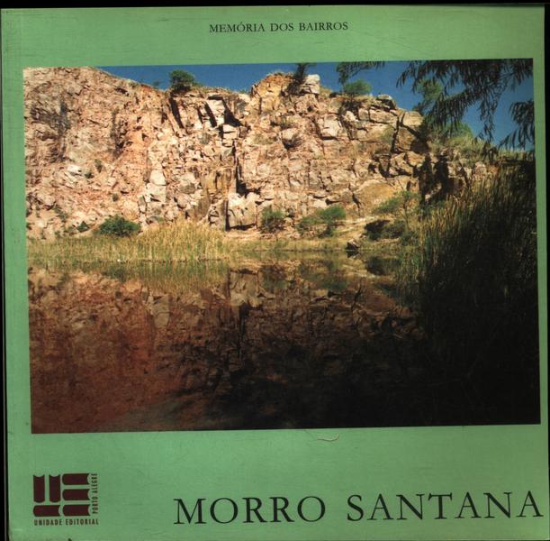Memória Dos Bairros: Morro Santana