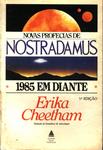 Novas Profecias De Nostradamus: 1985 Em Diante