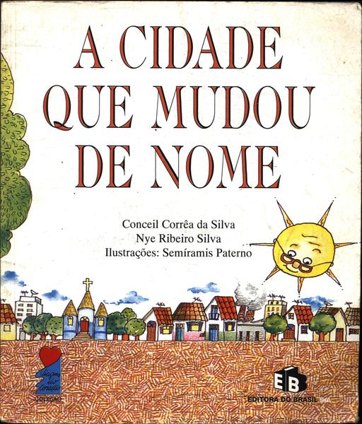 A Cidade Que Mudou De Nome