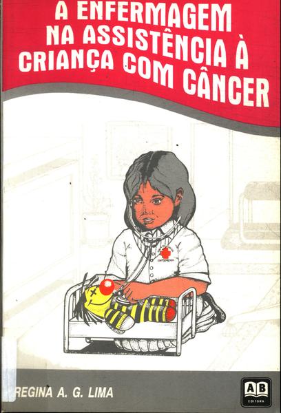 A Enfermagem Na Assistência À Criança Com Câncer