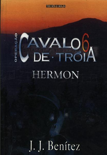 Operação Cavalo de Tróia: Hermon - Vol. 6