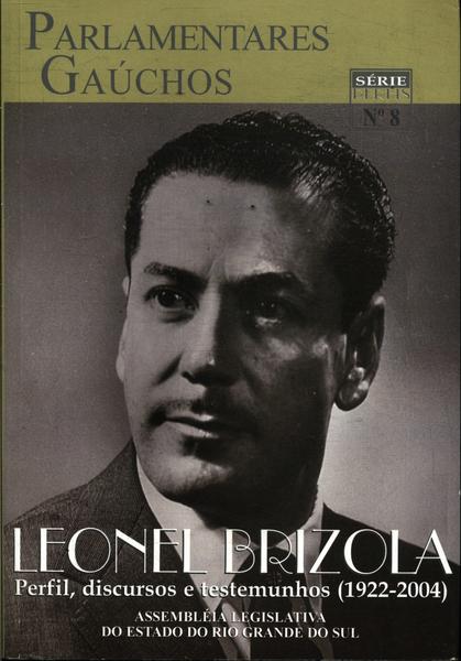 Parlamentares Gaúchos: Leonel Brizola