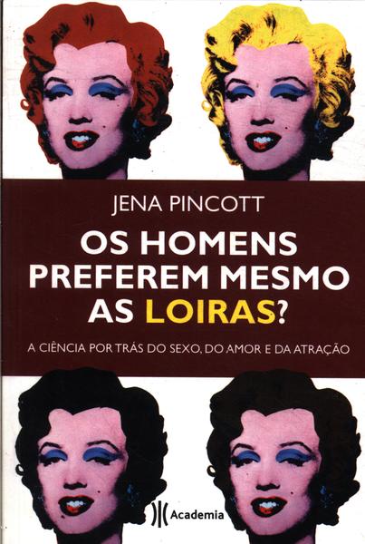 Os Homens Preferem Mesmo As Loiras?