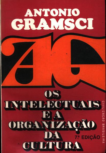 Os Intelectuais E A Organização Da Cultura