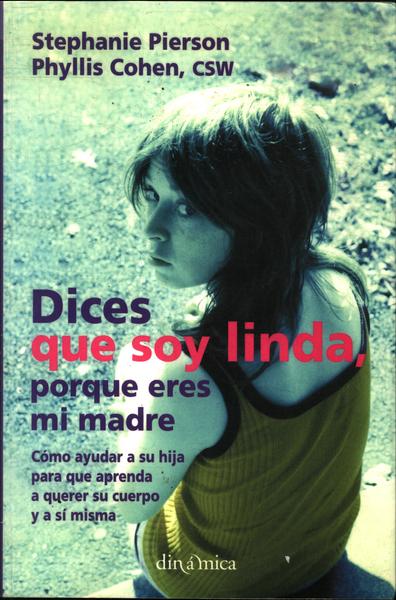 Dices Que Soy Linda, Porque Eres Mi Madre