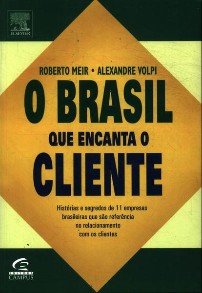 O Brasil Que Encanta O Cliente