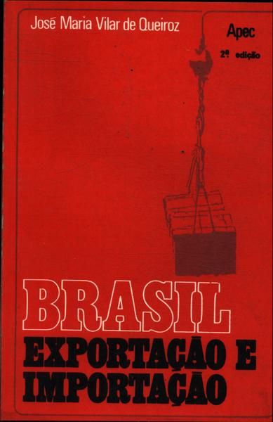 Brasil: Exportação E Importação
