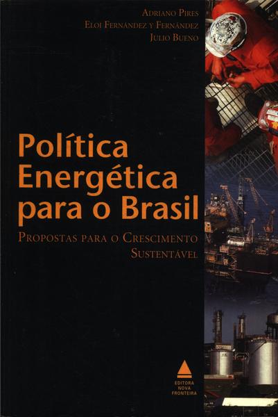Política Energética Para O Brasil