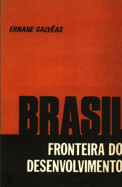 Brasil: Fronteira Do Desenvolvimento