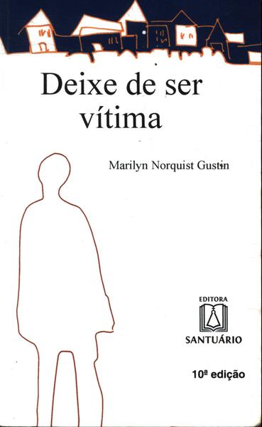 Deixe De Ser Vítima