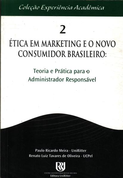 Ética Em Marketing E O Novo Consumidor Brasileiro