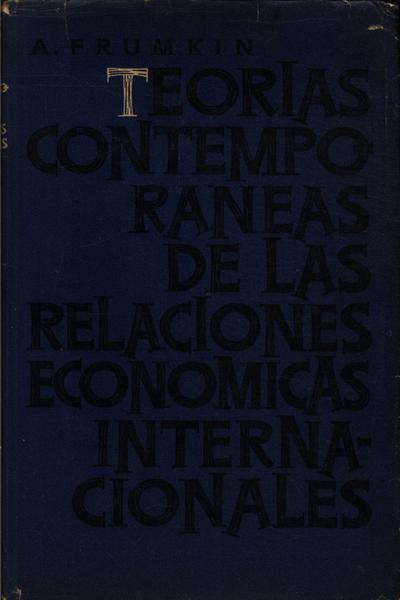 Teorias Contemporaneas De Las Relaciones Economicas Internacionales