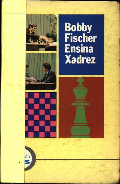 Livro - Bobby Fischer Ensina Xadrez - Ed. Círculo Do Livro